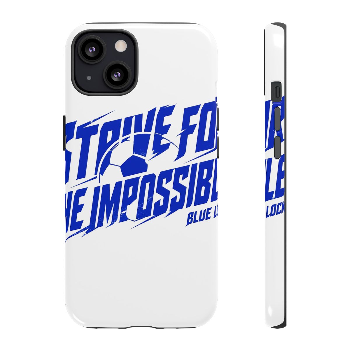 Blue Lock "STRIVE FOR THE IMPOSSIBLE" Phone Case
