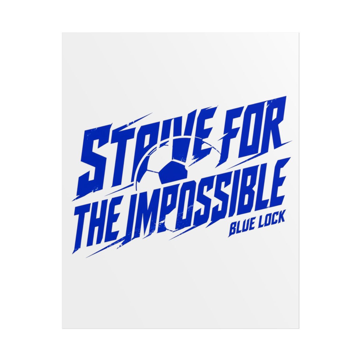 Blue Lock "STRIVE FOR THE IMPOSSIBLE" Poster - Official Posters & Wall Art merchandise