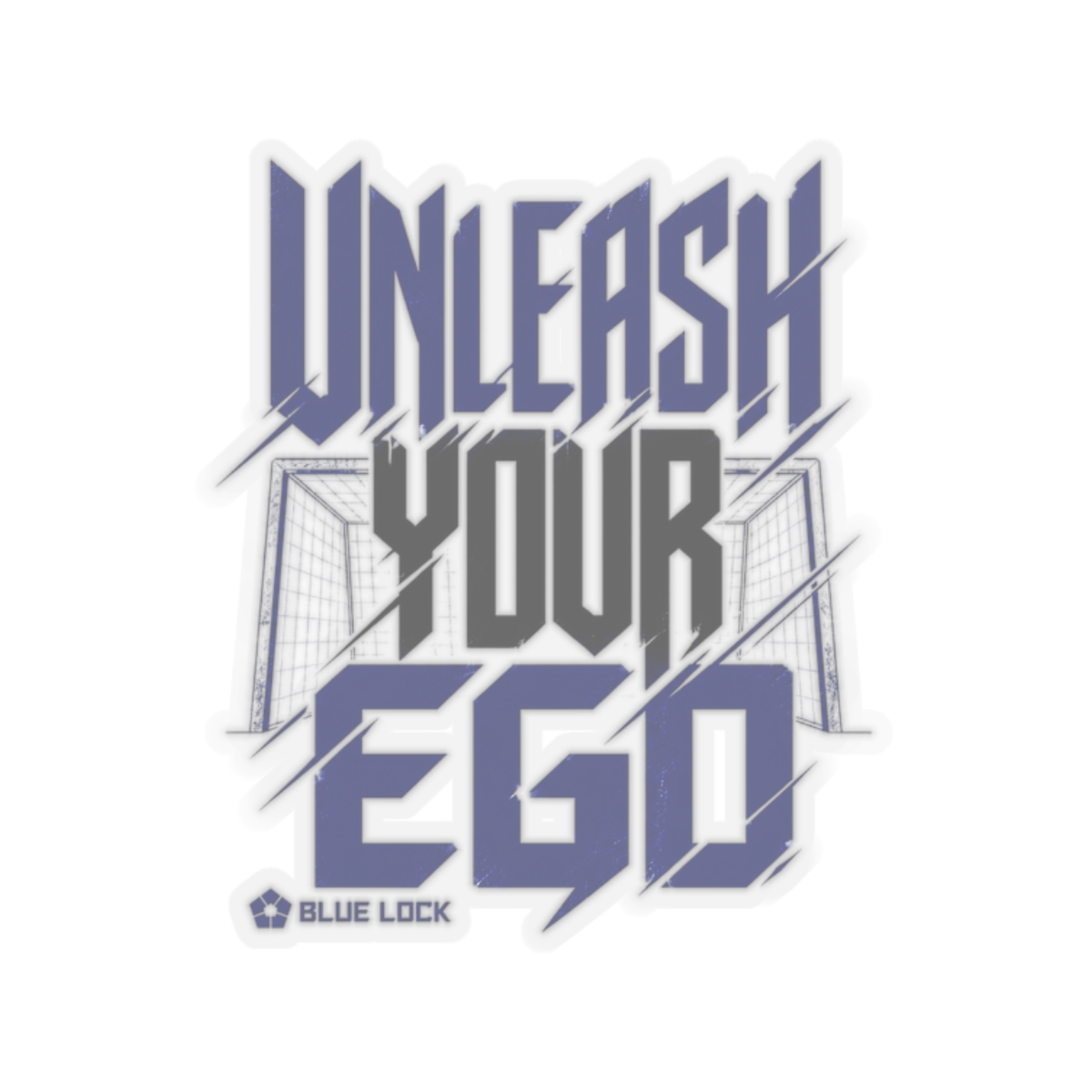 Blue Lock "UNLEASH YOUR EGO" Sticker