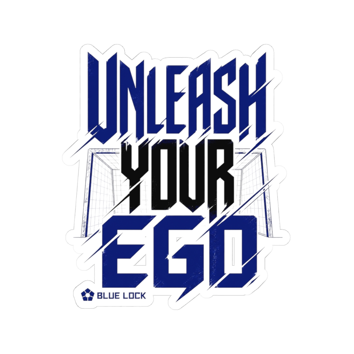 Blue Lock "UNLEASH YOUR EGO" Sticker