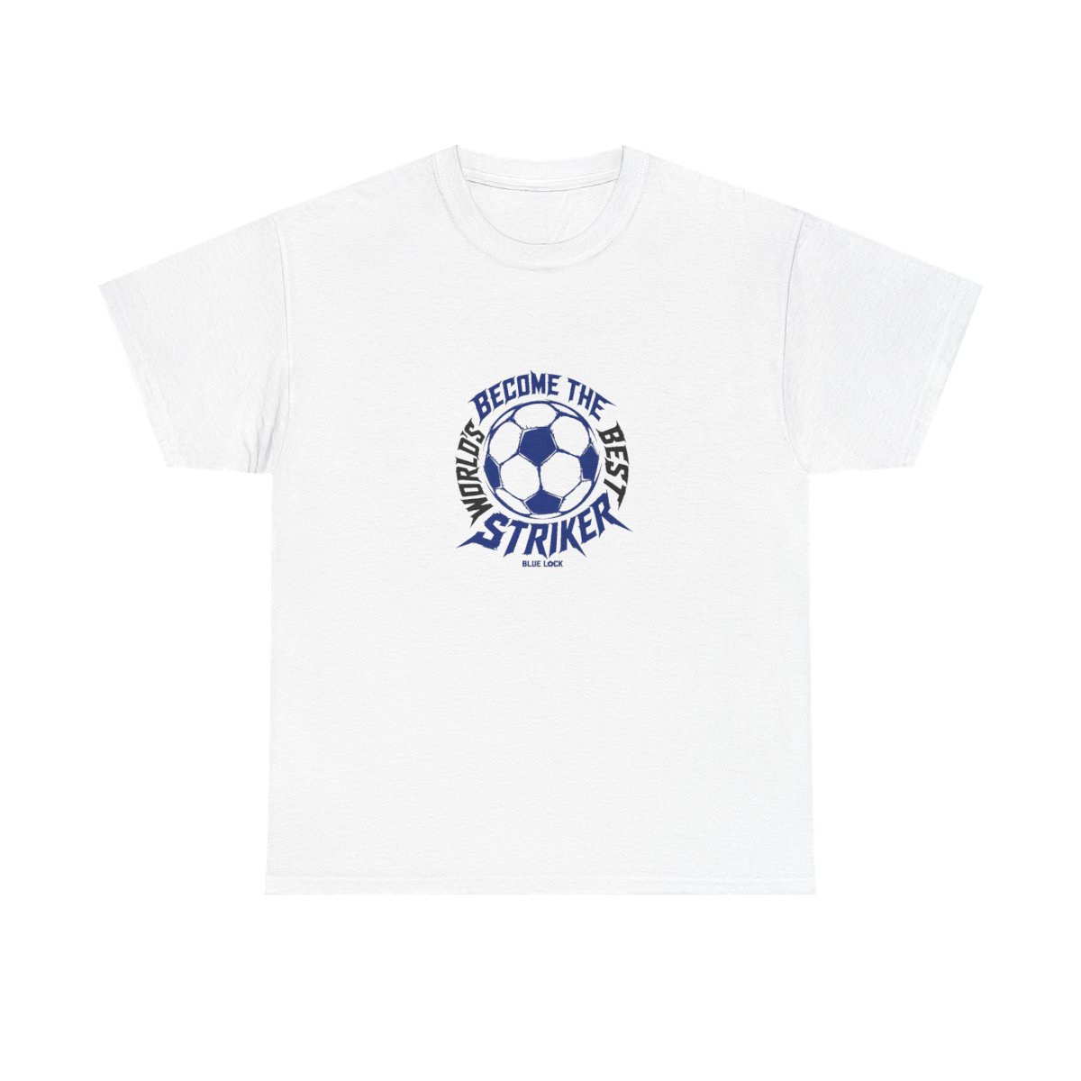 Blue Lock "BECOME THE WORLD’S BEST STRIKER" Unisex Tee