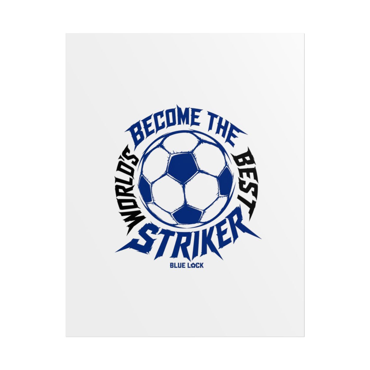 Blue Lock "BECOME THE WORLD’S BEST STRIKER" Poster - alternate angle 1, merchandise